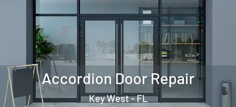  Accordion Door Repair Key West - FL