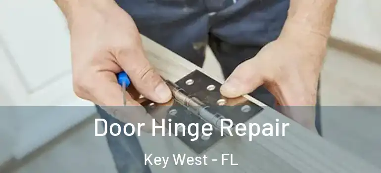  Door Hinge Repair Key West - FL
