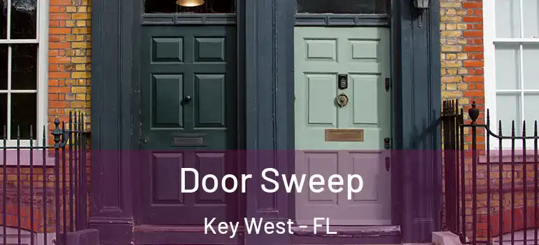  Door Sweep Key West - FL
